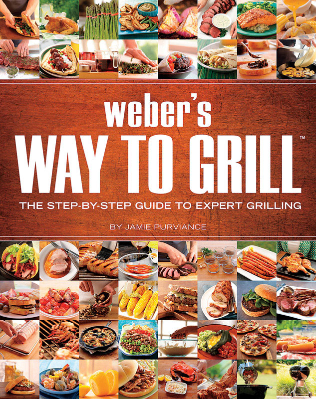 Weber Way To Grill Cookbook